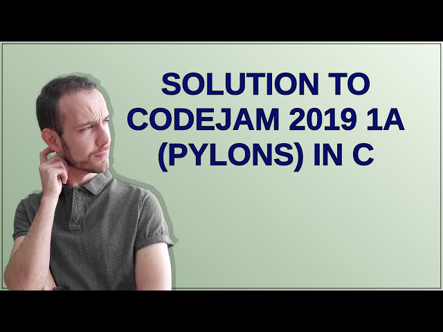Solution to Codejam 2019 1A (Pylons) in C