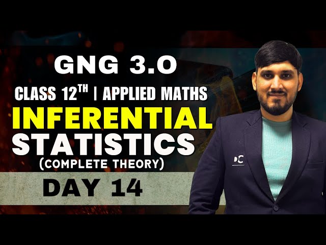 GnG Day 14 | Inferential Statistics | Applied Mathematics | Class 12