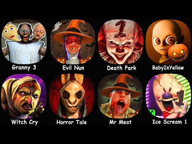 Granny 3, Evil Nun, Death Park, Baby In Yellow, Mr Meat, Witch Cry, Horror Tale, Ice Scream 1...