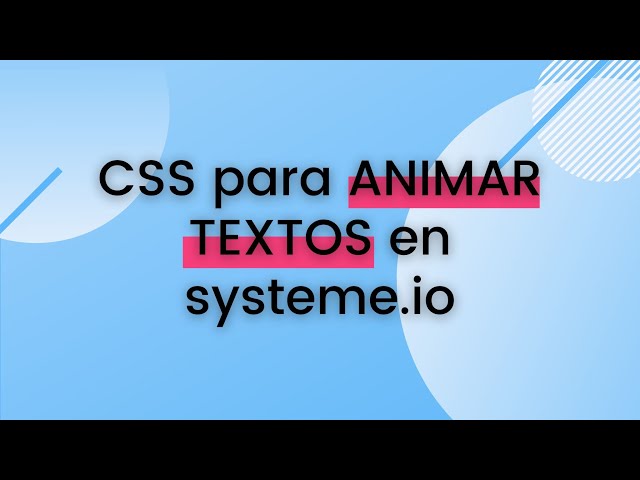 Animar textos con css systeme.io