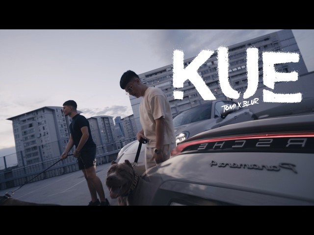 TOMI X BLUR - KUE 🐕(OFFICIAL VIDEO)