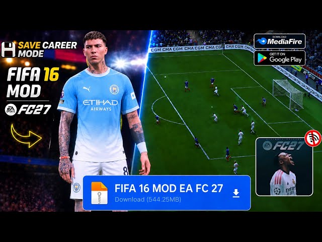 FULL UPDATE 2026! FIFA 16 MOD FC 27 Android Offline Career Mode, Grafik HD, Kits 26/27 & Transfers