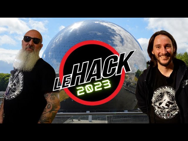 LEHACK 2023 (On était pas prêt.)