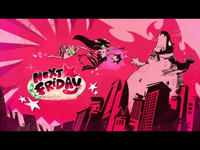 NEXT FRIDAY: MAGICAL MEOW MEOW - PILOT