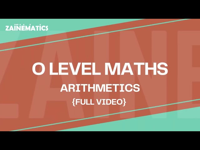 ARITHMETICS | 2025 Syllabus | O LEVEL MATHS (4024) AND IGCSE MATHS (0580) | 2025