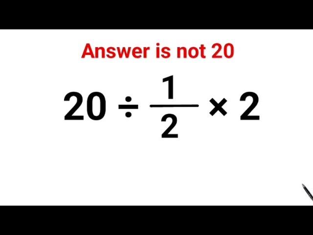 20 ÷ 1/2 × 2. Literally everyone thought the answer was 20 and it wrong! Can you do it right?