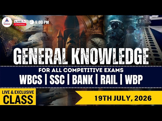 Important General Knowledge Live Class of 19th July for #wbcs #wbp #kpsi #cgl #chsl #bank #rail