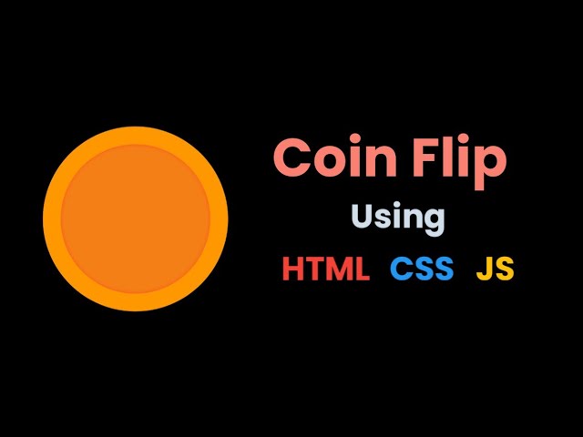 Create A Simple Coin Flip Game Using HTML CSS And JavaScript...