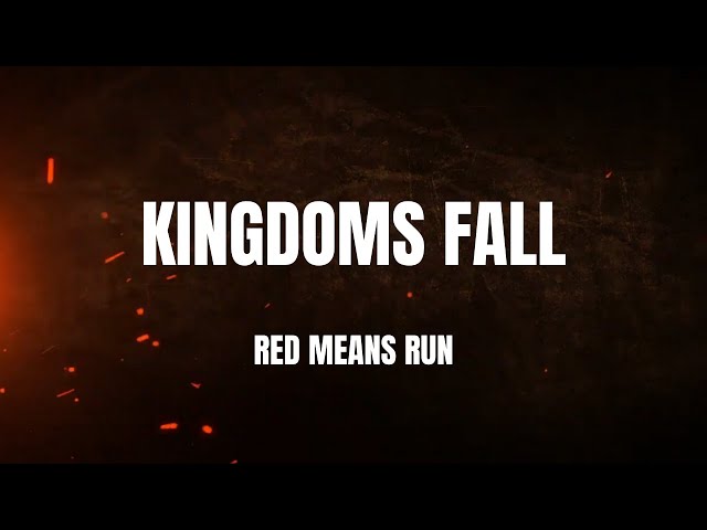 Lyrics - "Kingdoms Fall''  by Red Means Run