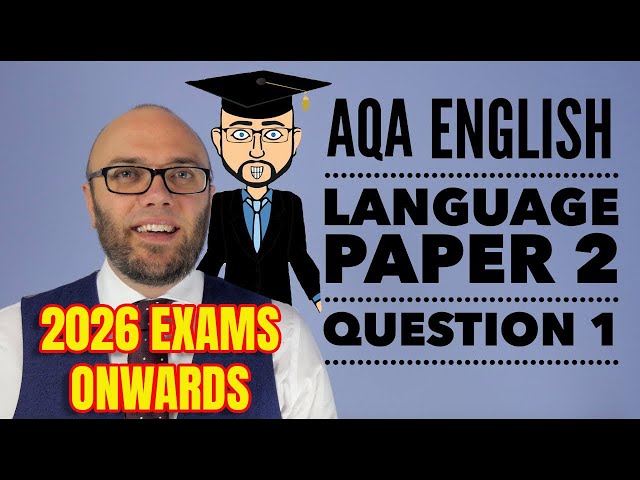 AQA English Language Paper 2 Question 1 (2026 Onwards)