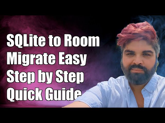 How to Migrate SQLite to Room Persistence Library: A Step-by-Step Guide