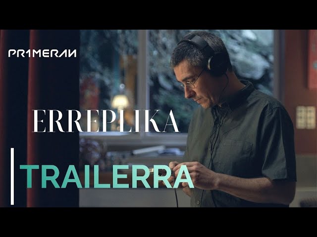 ERREPLIKA | Trailer ofiziala - Laster PRIMERANen!