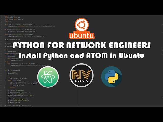 Installing Python and ATOM Text Editor in Ubuntu (20.04) | PYTHON FOR NETWORK ENGINEERS | NET VIK