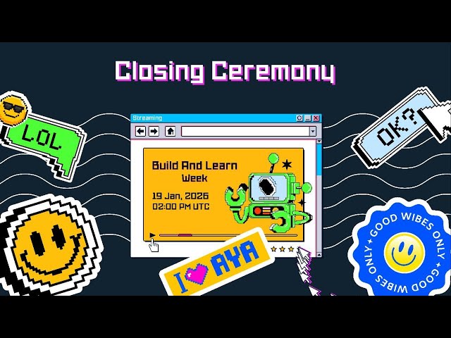 Closing Ceremony ( Build & Learn Week )