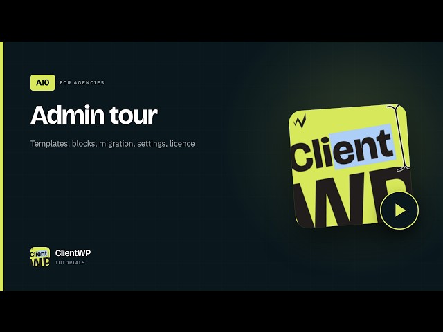 Admin tour - ClientWP Tutorials