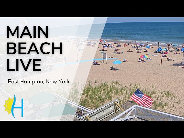 Hamptons.com - LIVE! 4K Main Beach, East Hampton Village, New York - Hamptons Surf Report