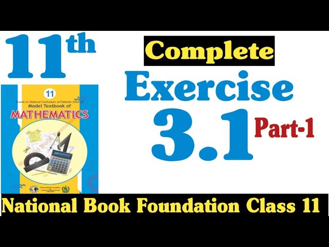 class 11 maths chapter 3 exercise 3.1 | ex 3.1 class 11 | 3.1 maths class 11 | Part1 | fazal academy