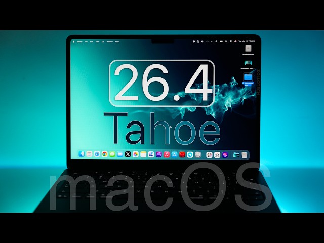 macOS 26.4 Tahoe is Out! - What's New?