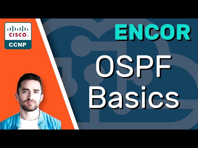 OSPF Basics // CCNP ENCOR 350-401 Complete Course