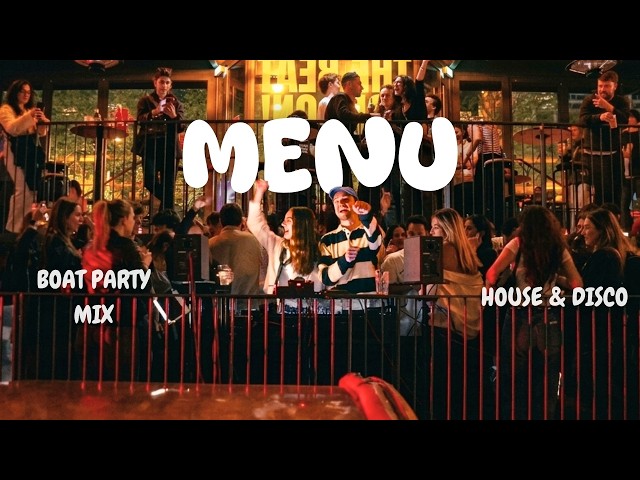 House & Disco DJ Set Paris Boat Party | MENU