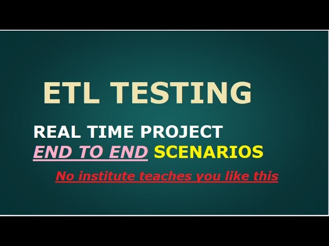 ETL Testing Real-Time Project End to End Scenarios #etltesting #sqltutorial #interviewquestions