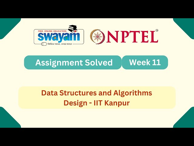 Data Structures and Algorithms Design Week 11 | NPTEL ANSWER | My Swayam #nptel #nptel2025 #myswayam