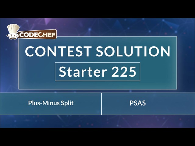 Plus-Minus Split | PSAS | Starter 225 | CodeChef Official Solution