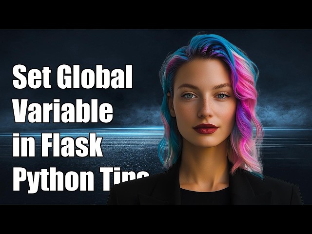 How to set a global variable in python flask?