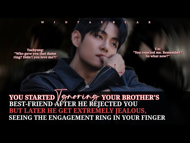 You Started Ignoring Your Brother's Best-Friend After He Rejected You But Later He Get Extremely -