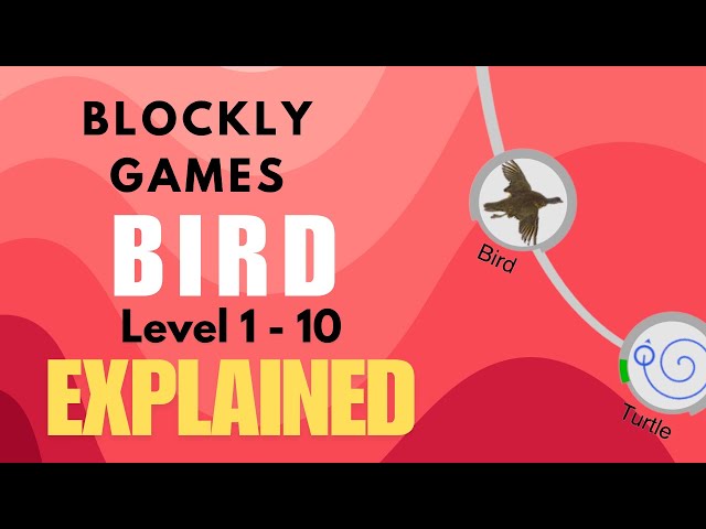Blockly Games Bird Explained | Levels 1–10