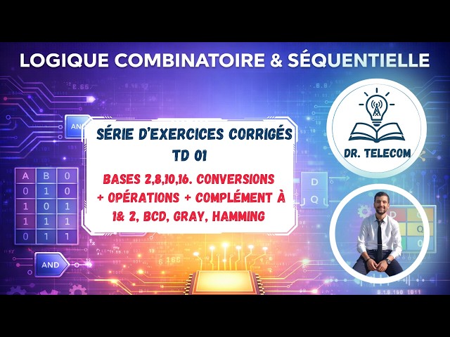 TD 1 Complet Bases 2,8,10,16| Conversions + Opérations + Complément à 1& 2, BCD, Gray, Hamming | LCS