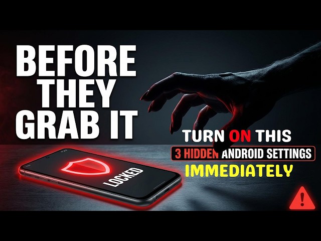 Your Android Phone Is Secretly Helping Thieves Right Now (Fix This Immediately)