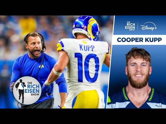Cooper Kupp on Seahawks’ Focused Mindset & His Impact on Sean McVay’s Career | The Rich Eisen Show