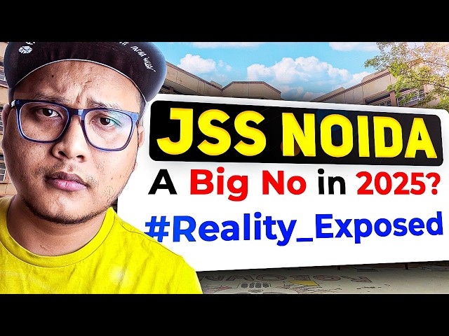 JSS Noida Reality Check 😳 | Shocking Placements & Fees 2025 🔥 | Honest Campus Review
