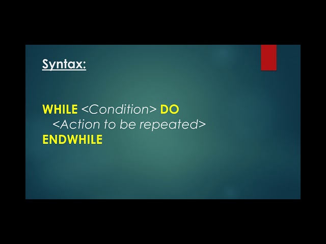 Loop structures include the FOR loop, WHILE loop or REPEAT loop