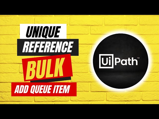 ✅Enable Unique Reference for Bulk Add Queue Items - #new #uipath #tricks