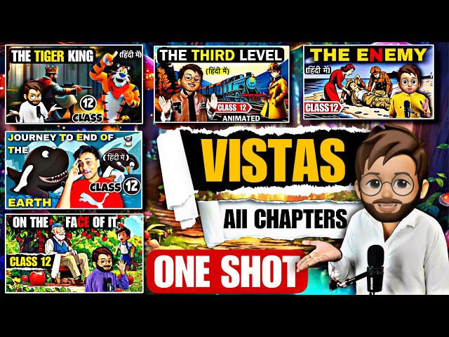 Vistas Chapters In One Shot | Class 12 English all Chapters | VISTAS | ONE SHOT | Boards 2024