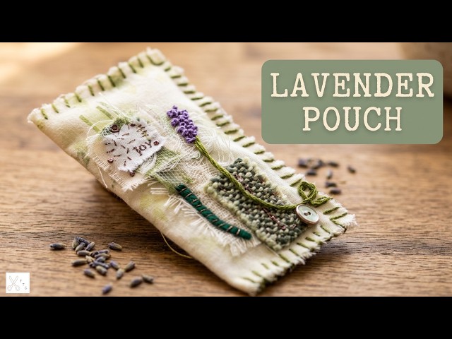 How to Make a Lavender Pouch | Easy Slow Stitching Tutorial