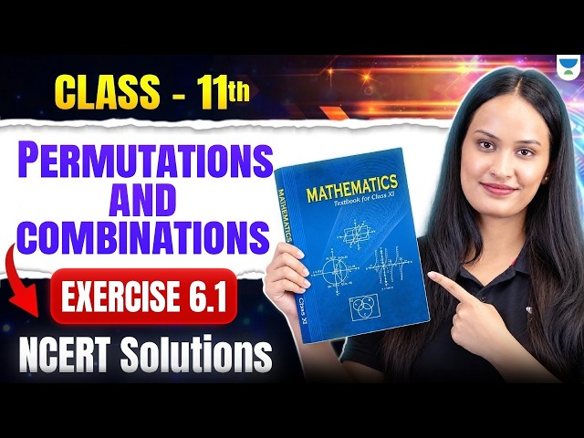 Class 11 Maths Chapter 6 | Permutations and combinations 6.1 | NCERT Solutions | Shivani Ma'am