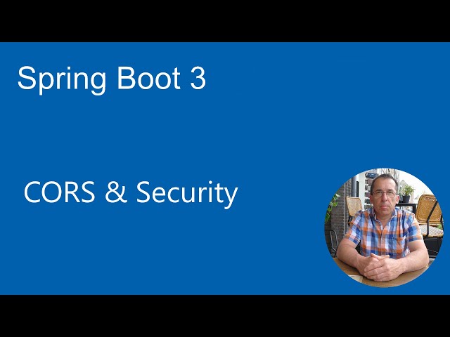Spring Boot 3.0.0 Tutorial - CORS & Security