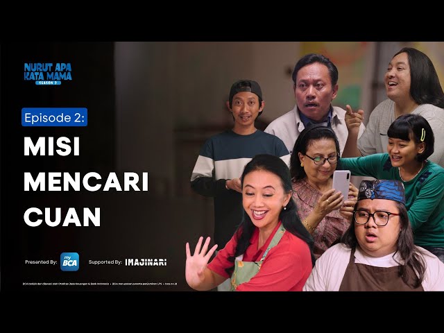 Nurut Apa Kata Mama Season 3 I Episode 2: Misi Mencari Cuan