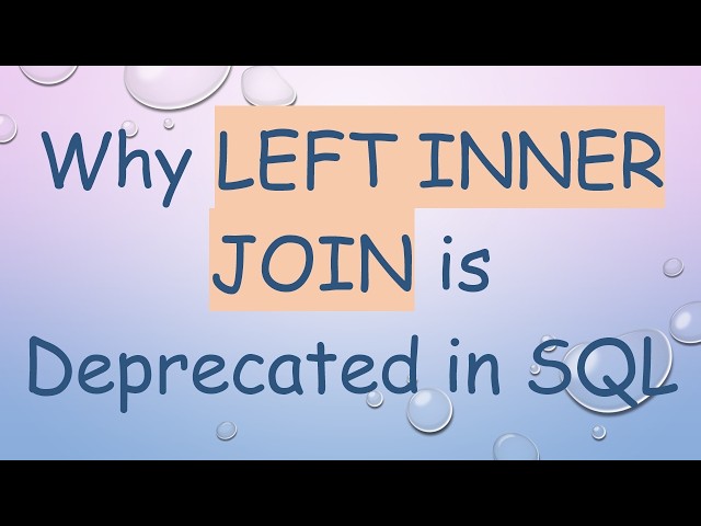 Why LEFT INNER JOIN is Deprecated in SQL