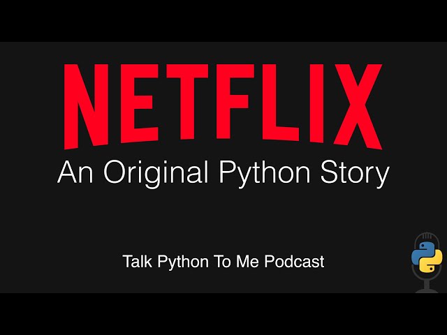 Python at Netflix - Talk Python to Me Ep.421