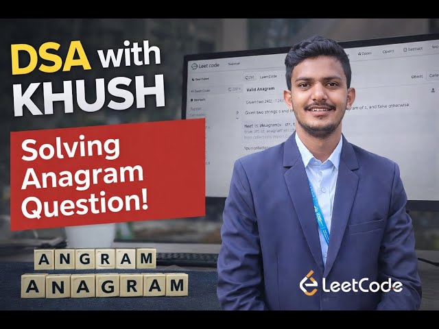Valid Anagram Explained | LeetCode 242 | DSA with Khush