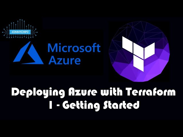 Deploying Azure with Terraform - 1 - Getting Started