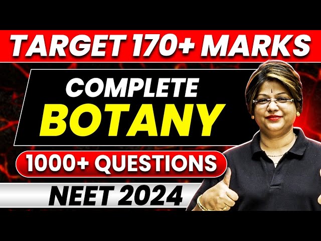 Complete BOTANY 1000+ Questions | Target 170+ Marks in NEET 2024 🎯