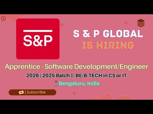 S&P Global Hiring Software Engineer Apprentice | 2025 & 2026 Batch | 5 LPA Salary skill layer
