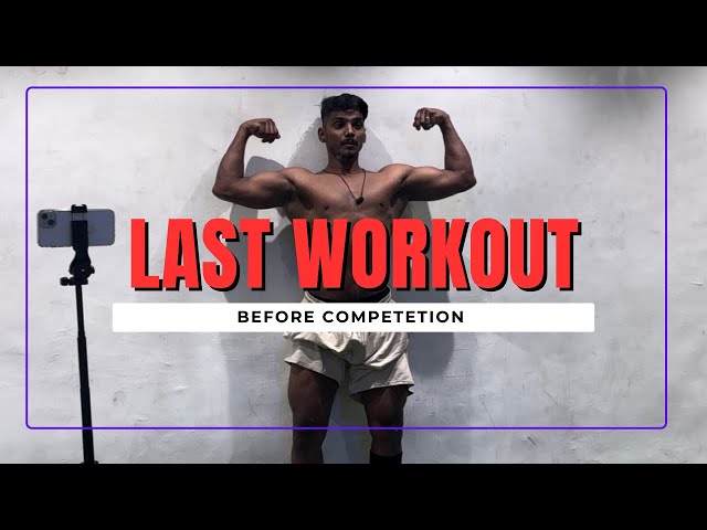 Last workout before competition 