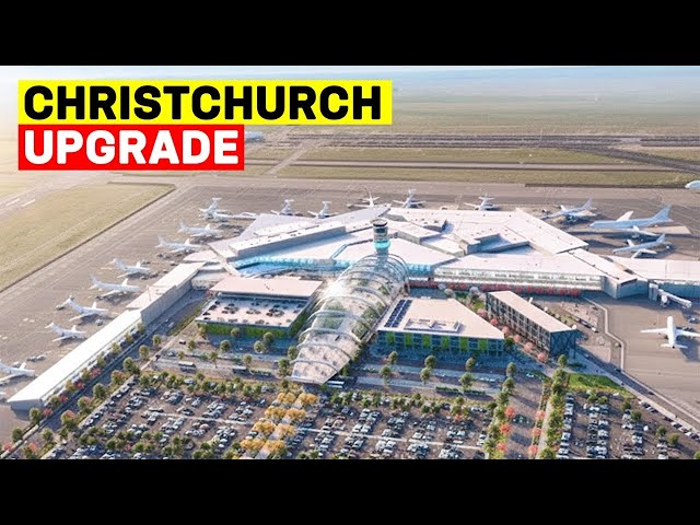 Christchurch Airport's MASSIVE $300 Million Upgrade Revealed