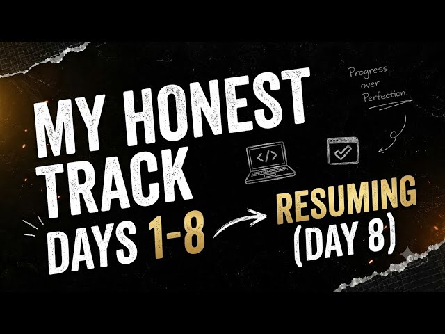 My Realistic 100 Days of Code Journey (Day 2 & Day 8)